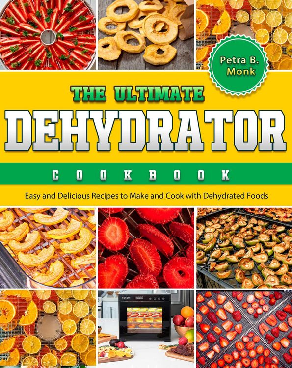 Produktbild: The Ultimate Dehydrator Cookbook