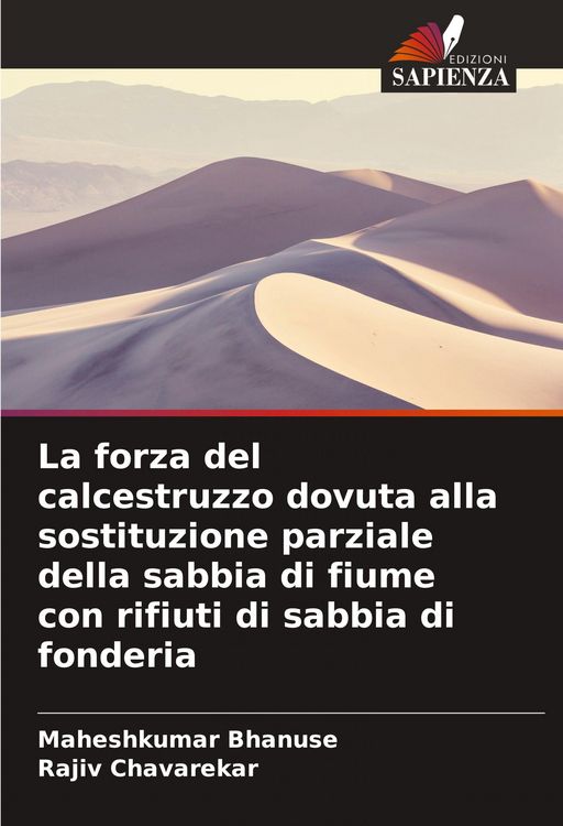 Produktbild: La forza del calcestruzzo dovuta alla sostituzione parziale della sabbia di fiume con rifiuti di sabbia di fonderia