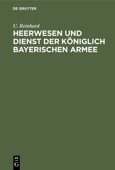 Produktbild: Heerwesen und Dienst der k&ouml;niglich bayerischen Armee