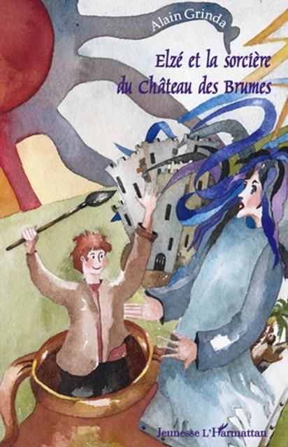 Produktbild: Elze et la sorciEre du chAteau des brumes