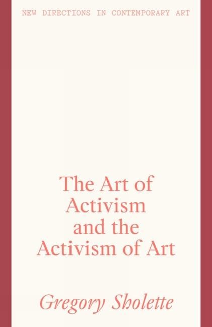 Produktbild: The Art of Activism and the Activism of Art