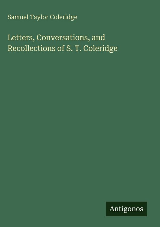 Produktbild: Letters, Conversations, and Recollections of S. T. Coleridge