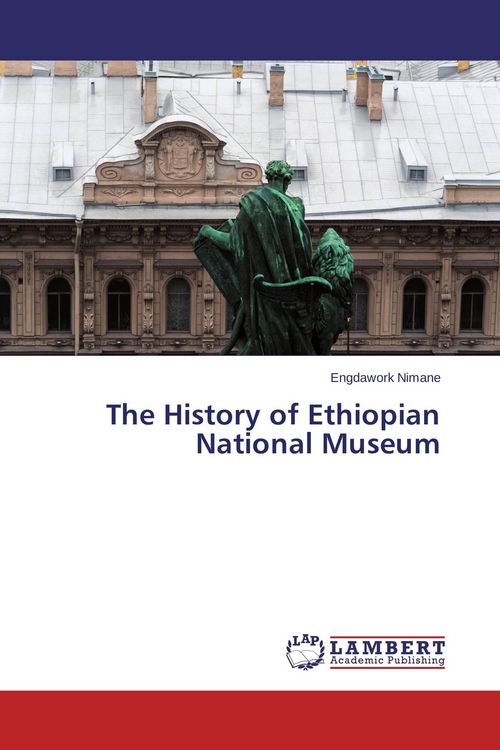 Produktbild: The History of Ethiopian National Museum