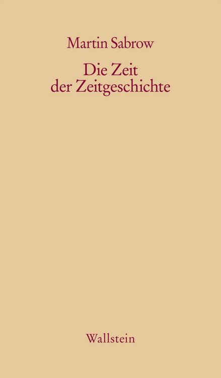 Produktbild: Die Zeit der Zeitgeschichte
