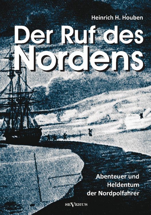 Produktbild: Houben, H: Ruf des Nordens: Abenteuer und Heldentum der Nord