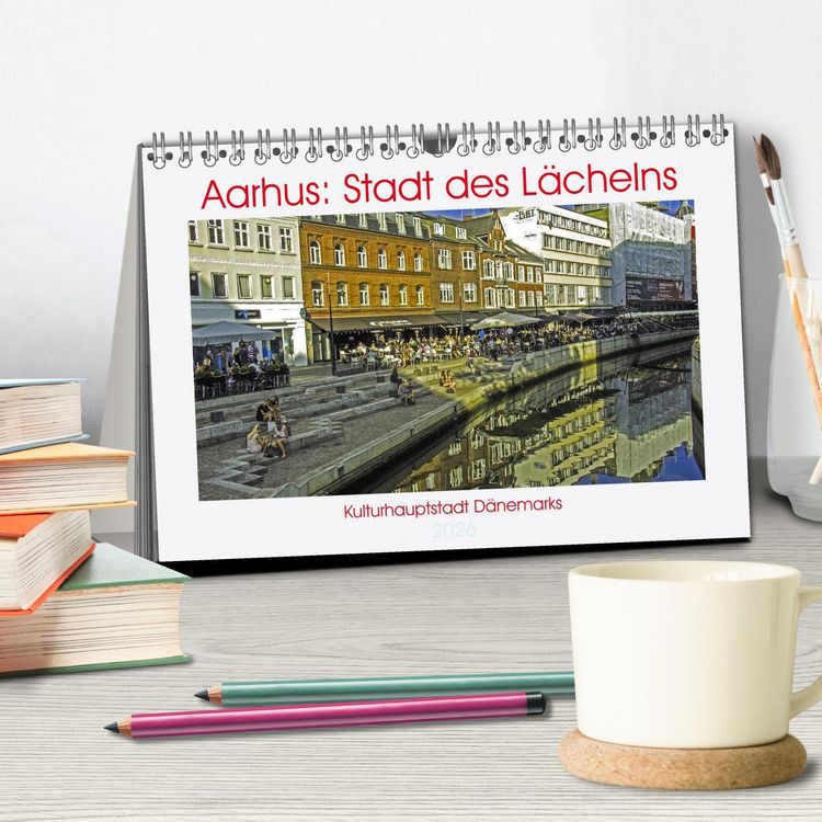 Produktbild: Aarhus: Stadt des L&auml;chelns - Kulturhauptstadt D&auml;nemarks (Tischkalender 2026 DIN A5 quer), CALVENDO Monatskalender