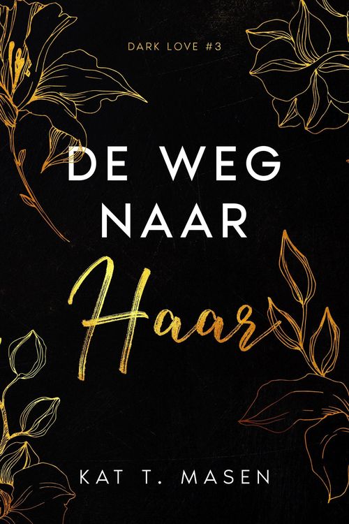Produktbild: De weg naar haar (Dark Love, #3)