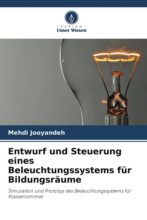 Produktbild: Entwurf und Steuerung eines Beleuchtungssystems f&uuml;r Bildungsr&auml;ume