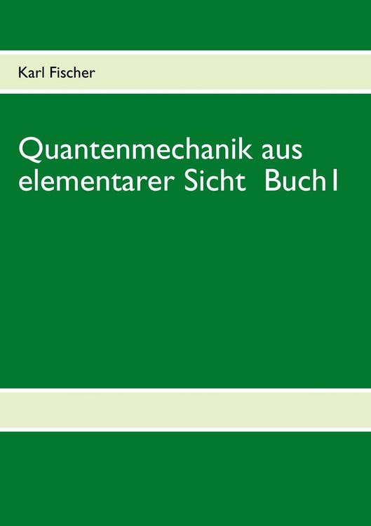 Produktbild: Quantenmechanik aus elementarer Sicht Buch 1