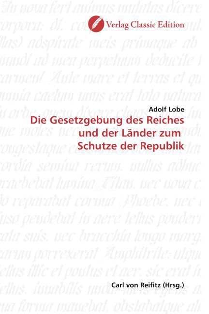 Produktbild: Lobe, A: Die Gesetzgebung des Reiches und der L&auml;nder zum Sch