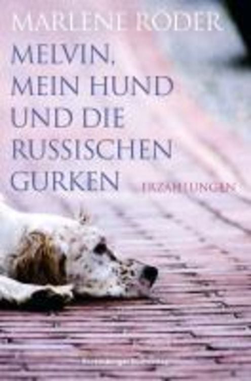 Produktbild: Melvin, mein Hund und die russischen Gurken