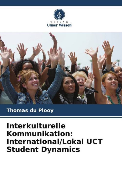 Produktbild: Interkulturelle Kommunikation: International/Lokal UCT Student Dynamics