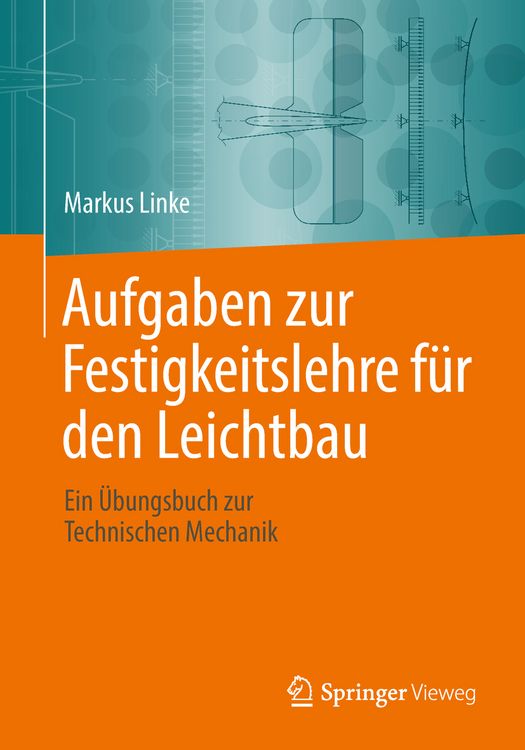 Produktbild: Aufgaben zur Festigkeitslehre f&uuml;r den Leichtbau