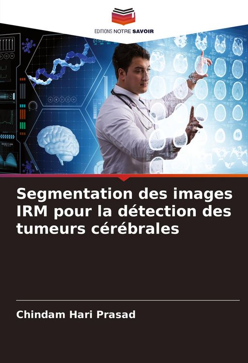 Produktbild: Segmentation des images IRM pour la d&eacute;tection des tumeurs c&eacute;r&eacute;brales