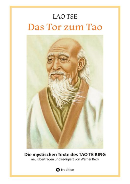 Produktbild: Lao Tse: Das Tor zum Tao - Die mystischen Texte des Tao te King mit Reisebildern des Autors aus fast 20 Jahren Reisen im alten China