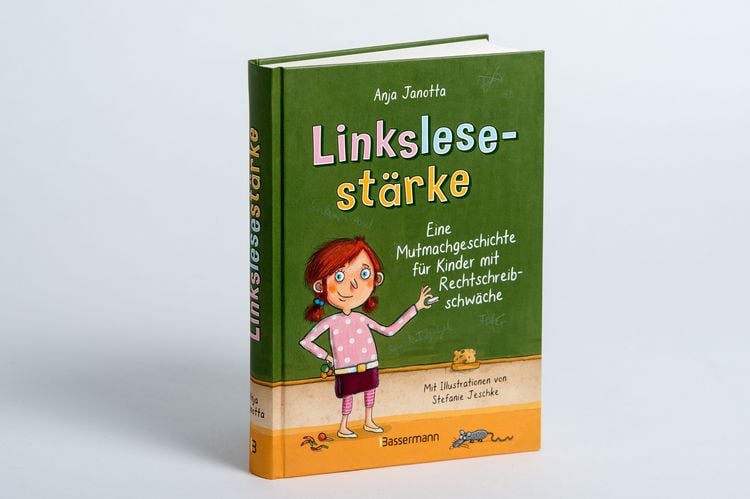 Produktbild: Linkslesestärke - Eine Mutmachgeschichte für Kinder mit Rechtschreibschwäche und Legasthenie und für Kinder mit Mobbing-Erfahrung in der Schule