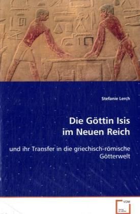 Produktbild: Lerch Stefanie: Die G&ouml;ttin Isis im Neuen Reich
