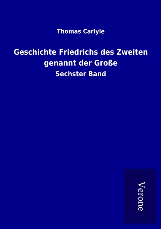 Produktbild: Geschichte Friedrichs des Zweiten genannt der Gro&szlig;e