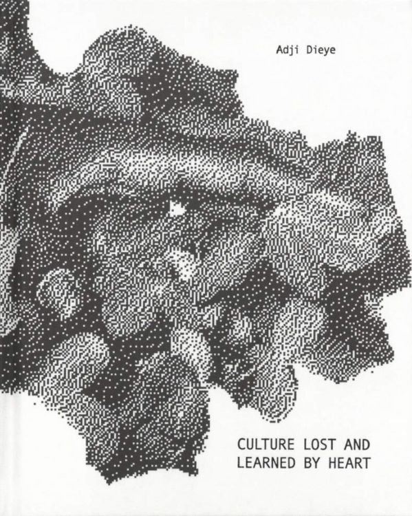 Produktbild: Adji Dieye. Culture Lost and Learned by Heart