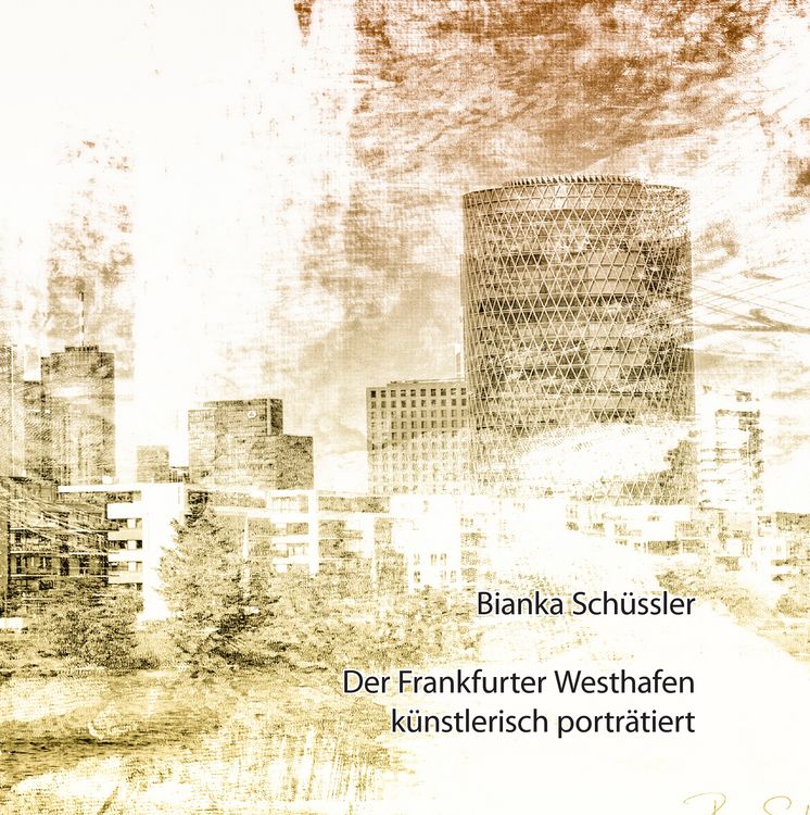 Produktbild: Der Frankfurter Westhafen k&uuml;nstlerisch portr&auml;tiert