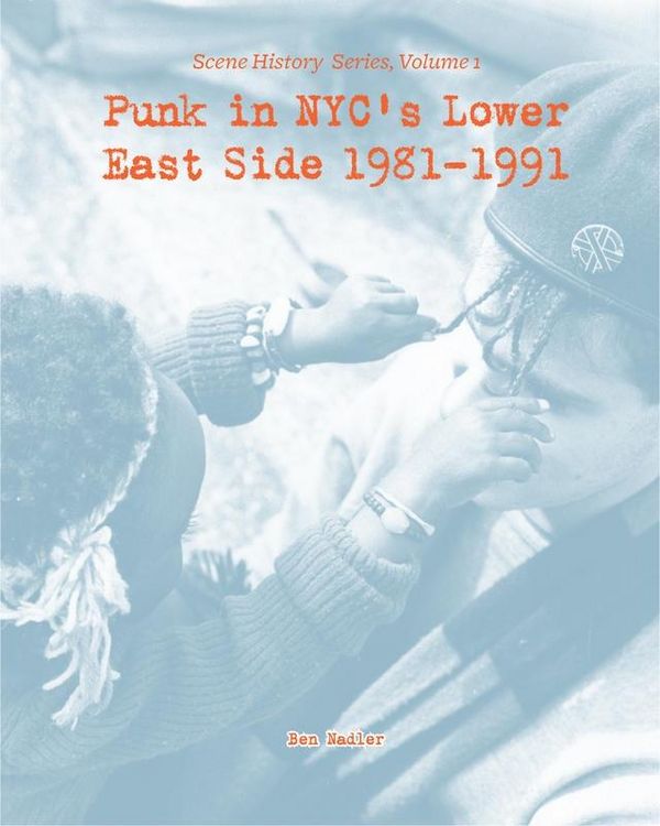 Produktbild: Punk in NYC's Lower East Side 1981-1991