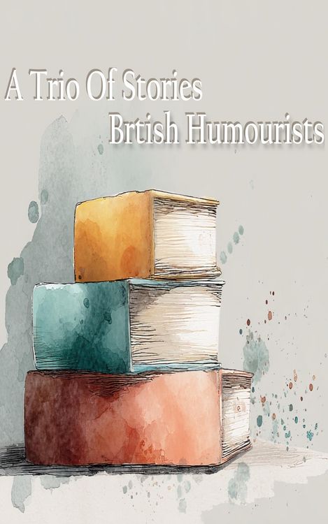 Produktbild: A Trio of Stories - British Humourists