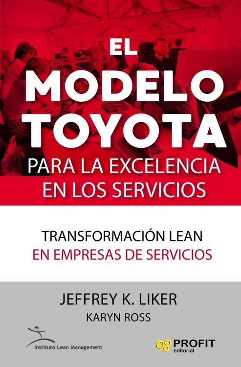 Produktbild: El modelo Toyota para la excelencia en los servicios : transformaci&oacute;n lean en empresas de servicios