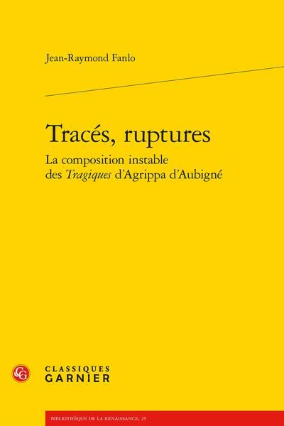 Produktbild: Traces, Ruptures: La Composition Instable des Tragiques D Agrippa D