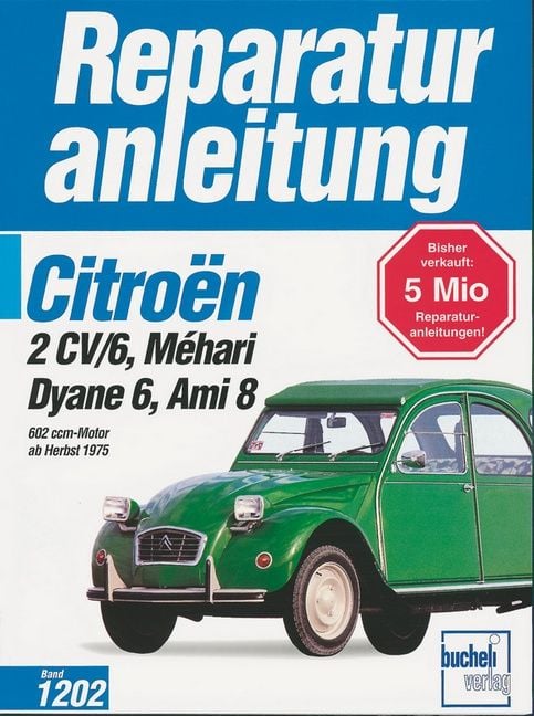 Produktbild: Citroen 2CV/6,Dyane6,Mehari,Ami 8,602ccm alle Modelle,alle Baujahre