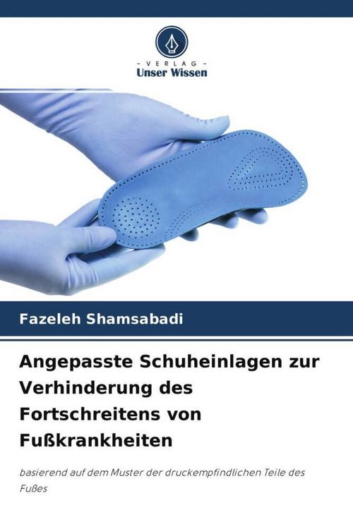 Produktbild: Angepasste Schuheinlagen zur Verhinderung des Fortschreitens von Fu&szlig;krankheiten