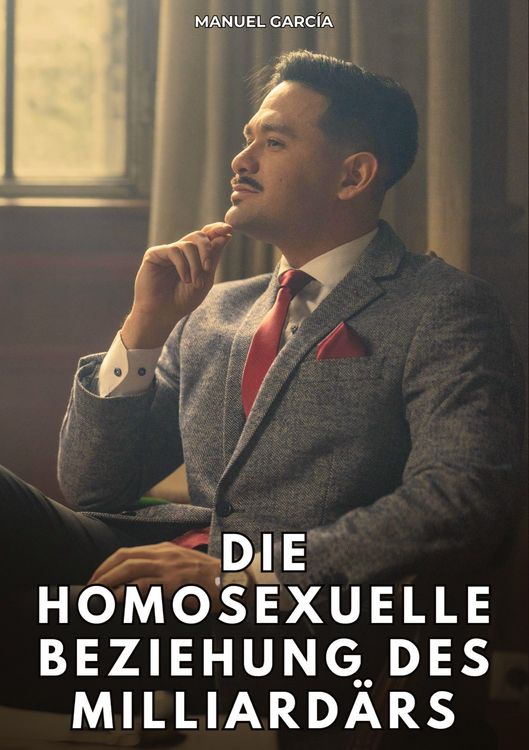 Produktbild: Die homosexuelle Beziehung des Milliard&auml;rs