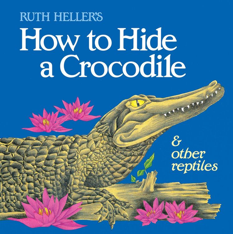 Produktbild: How to Hide a Crocodile & Other Reptiles