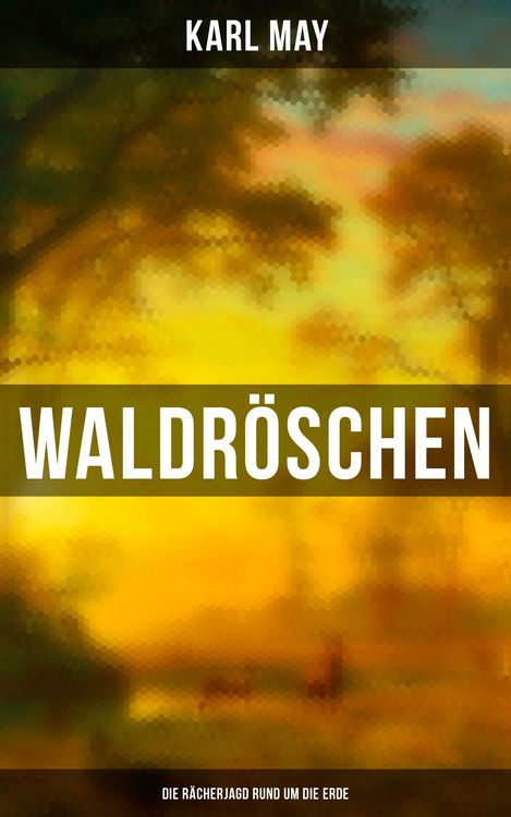 Produktbild: Waldr&ouml;schen - Die R&auml;cherjagd rund um die Erde