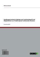 Produktbild: Handlungsorientierte Zug&auml;nge zum Funktionsbegriff und M&ouml;glichkeiten zur F&ouml;rderung des funktionalen Denkens