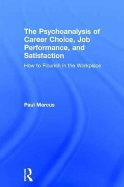 Produktbild: Marcus, P: The Psychoanalysis of Career Choice, Job Performa