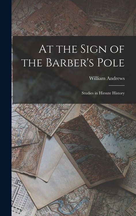 Produktbild: At the Sign of the Barber's Pole: Studies in Hirsute History