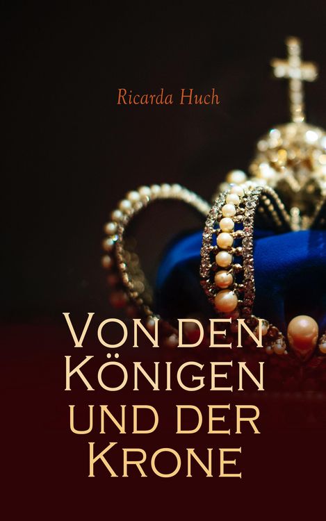 Produktbild: Von den K&ouml;nigen und der Krone