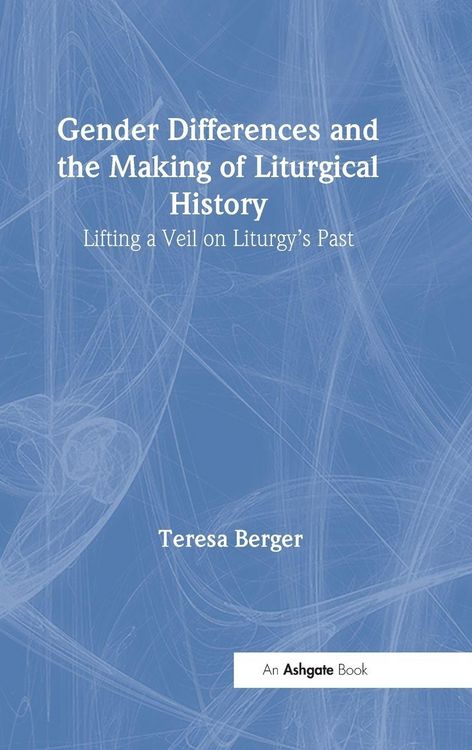 Produktbild: Gender Differences and the Making of Liturgical History