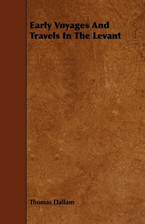 Produktbild: Early Voyages And Travels In The Levant