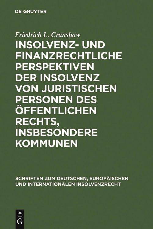 Produktbild: Insolvenz- und finanzrechtliche Perspektiven der Insolvenz von juristischen Personen des &ouml;ffentlichen Rechts, insbesondere Kommunen