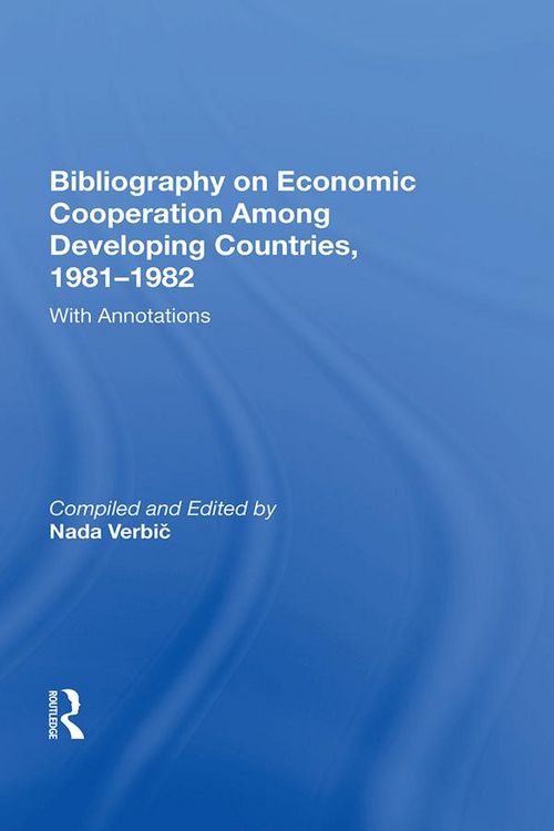 Produktbild: Bibliography On Economic Cooperation Among Developing Countries, 1981-1982