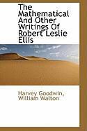 Produktbild: The Mathematical and Other Writings of Robert Leslie Ellis