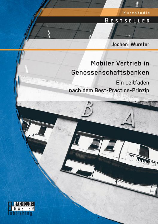 Produktbild: Mobiler Vertrieb in Genossenschaftsbanken: Ein praxisorientierter Leitfaden nach dem Best-Practice-Prinzip