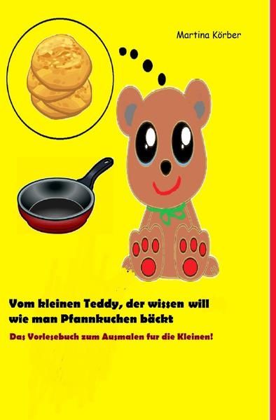Produktbild: Vom kleinen Teddy, der wissen will wie man Pfannkuchen b&auml;ckt