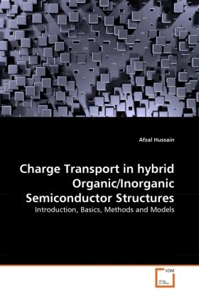 Produktbild: Hussain, A: Charge Transport in hybrid Organic/Inorganic Sem