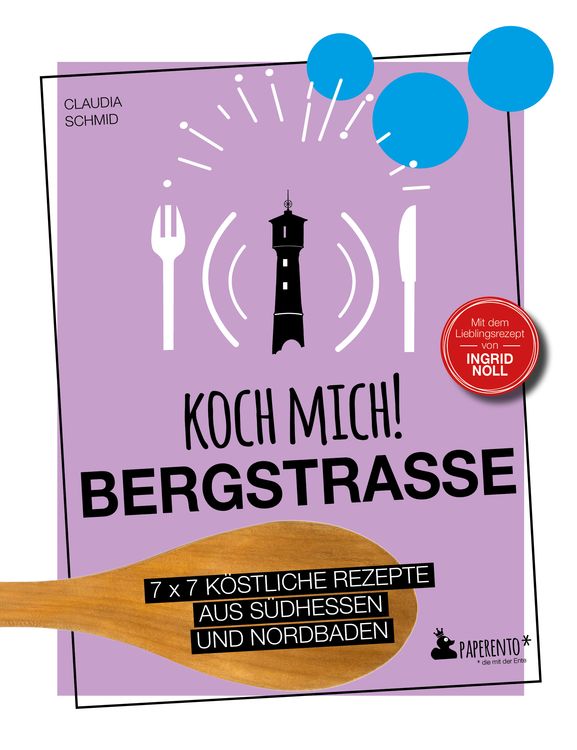 Bild vom Artikel Koch mich! Bergstraße - Mit dem Lieblingsrezept von Ingrid Noll - Kochbuch vom Autor Claudia Schmid