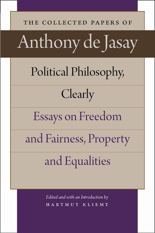 Produktbild: Political Philosophy, Clearly: Essays on Freedom and Fairness, Property and Equalities