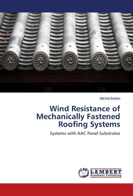 Produktbild: Bartko, M: Wind Resistance of Mechanically Fastened Roofing