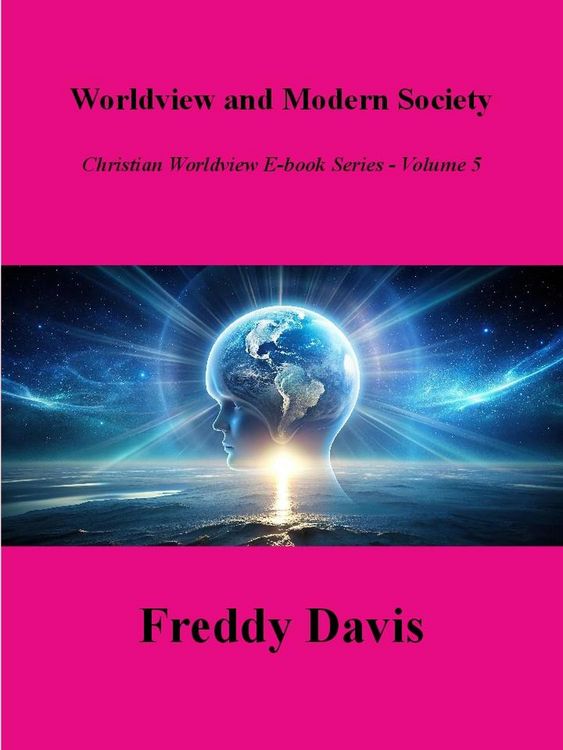 Produktbild: Worldview and Modern Society (Christian Worldview E-book Series, #5)