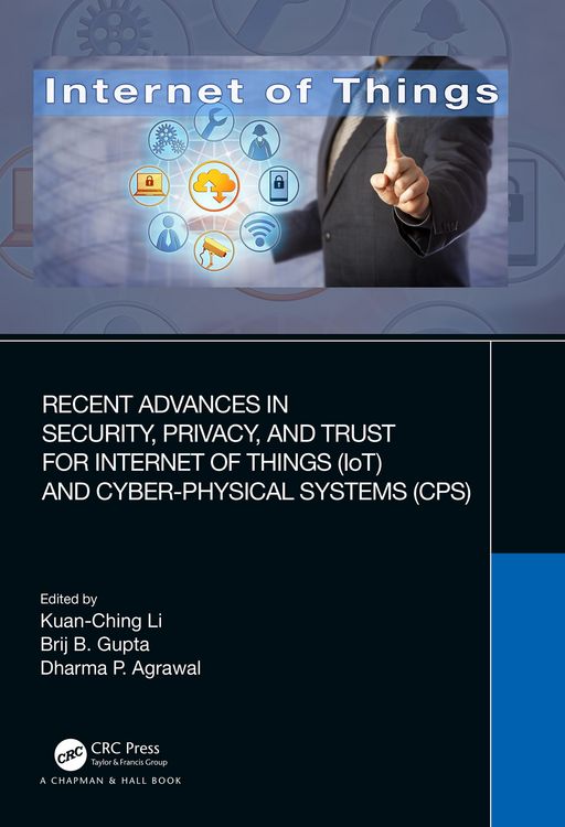 Produktbild: Recent Advances in Security, Privacy, and Trust for Internet of Things (IoT) and Cyber-Physical Systems (CPS)